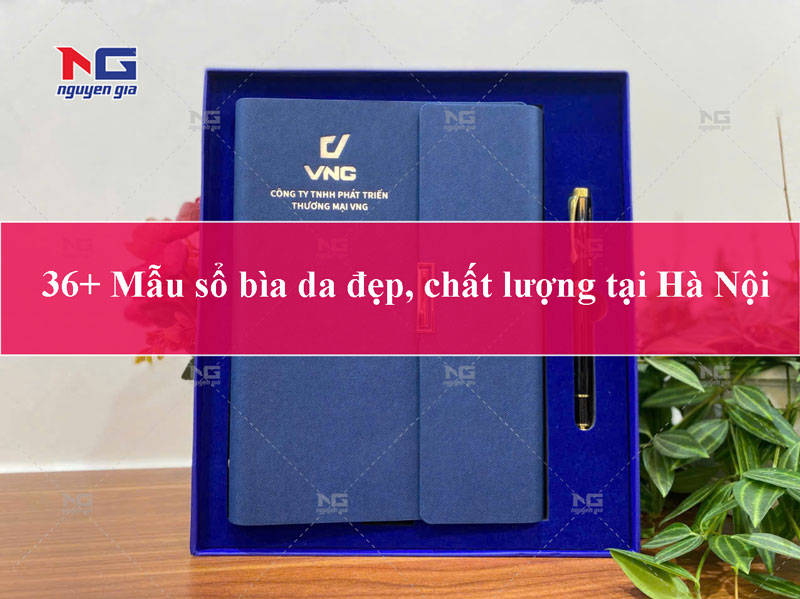 36+ Mẫu sổ bìa da đẹp, chất lượng tại Hà Nội
